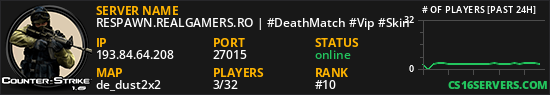 RESPAWN.REALGAMERS.RO | #DeathMatch #Vip #Skin