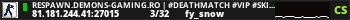 RESPAWN.DEMONS-GAMING.RO | #DeathMatch #Vip #Skin