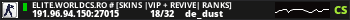 ELITE.WORLDCS.RO # [SKINS |VIP + REVIVE| RANKS]