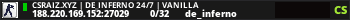 csraiz.xyz | DE_INFERNO 24/7 | VANILLA